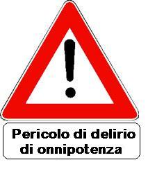 Pericolo di delirio di onnipotenza